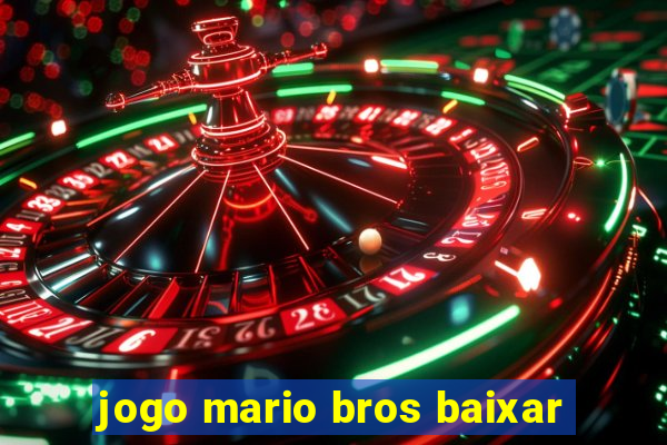 jogo mario bros baixar